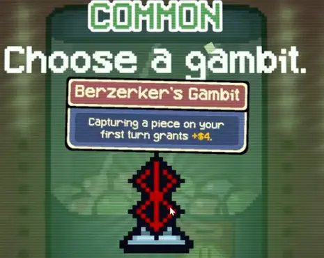 Berserker Gambit in Gambonanza, rewarding first-turn captures with extra money.